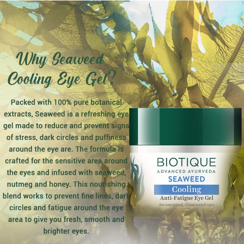 Biotique Bio Seaweed Revitalizing Anti Fatigue Eye Gel (15 gm) - Image 5